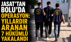 JASAT’tan Bolu’da operasyon: Yıllardır aranan 7 hükümlü yakalandı