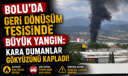 Bolu’da Geri Dönüşüm Tesisinde Büyük Yangın: Kara Dumanlar Gökyüzünü Kapladı!
