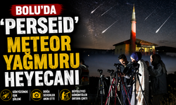 Bolu’da ‘perseid’ meteor yağmuru heyecanı