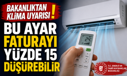 Bakanlıktan klima uyarısı! Bu ayar faturayı yüzde 15 düşürebilir