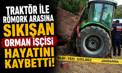 Traktör ile römork arasına sıkışan orman işçisi hayatını kaybetti