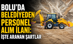 Bolu’da belediyeden personel alım ilanı: İşte aranan şartlar