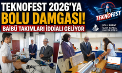 TEKNOFEST 2026’ya Bolu damgası! BAİBÜ takımları iddialı geliyor