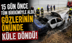 15 gün önce tüm birikimiyle aldı, gözlerinin önünde küle döndü!