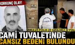 Cami tuvaletinde cansız bedeni bulundu