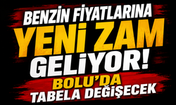 Benzin fiyatlarına yeni zam geliyor! Bolu’da tabela değişecek