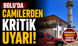 Bolu’da camilerden kritik uyarı