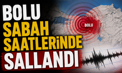 Bolu sabah saatlerinde sallandı