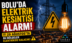 Bolu’da Elektrik Kesintisi Alarmı: 29 Ağustos’ta Bu Bölgeler Elektriksiz Kalacak!