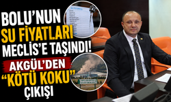 Bolu’nun su fiyatları Meclis’e taşındı! Akgül’den “kötü koku” çıkışı