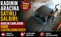 Kadının aracına satırlı saldırı: Aracın camlarını kırıp lastiklerini kesti