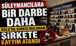 Bolu'da da şubesi bulunan şirkete kayyım atandı