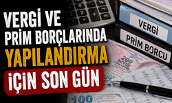 Vergi ve prim borçlarında yapılandırma için son gün