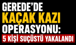 Gerede’de Kaçak Kazı Operasyonu: 5 Kişi Suçüstü Yakalandı