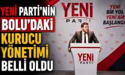 YENİ Parti’nin Bolu’daki kurucu yönetimi belli oldu