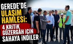 Gerede’de Ulaşım Hamlesi: 4 Kritik Güzergâh İçin Sahaya İndiler