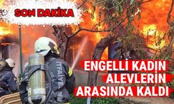 Alev alev yanan evde engelli kadının hayat mücadelesi