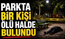 Parkta bir kişi hayatını kaybetti