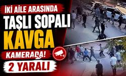 İki aile arasında taşlı sopalı kavga kamerada: 2 yaralı