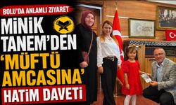 Minik Tanem’den 'Müftü Amcasına' Hatim Daveti