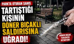 Parkta korkutan olay! Döner bıçaklı saldırıda ağır yaralandı