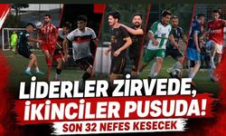 Liderler Zirvede, İkinciler Pusuda! Son 32 Nefes Kesecek