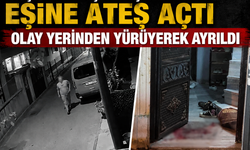 BOŞANMA AŞAMASINDAKİ EŞİNE ATEŞ AÇTI