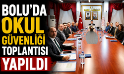Bolu'da okul güvenliği toplantısı yapıldı