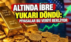 Altında İbre Yukarı Döndü: Piyasalar Bu Veriyi Bekliyor