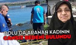 Bolu'da aranan kadının cansız bedeni bulundu