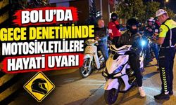Bolu’da gece denetiminde motosikletlilere hayati uyarı