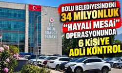 Bolu Belediyesindeki 34 milyonluk "hayali mesai" operasyonunda 6 kişiye adli kontrol