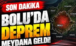 SON DAKİKA: BOLU’DA DEPREM!