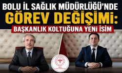 Bolu İl Sağlık Müdürlüğü’nde Görev Değişimi: Başkanlık Koltuğuna Yeni İsim