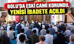 Bolu'da eski cami korundu, yenisi ibadete açıldı
