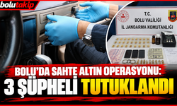 Bolu’da sahte altın operasyonu: 3 şüpheli tutuklandı