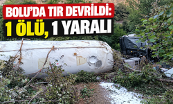 Bolu’da tır devrildi: 1 ölü, 1 yaralı