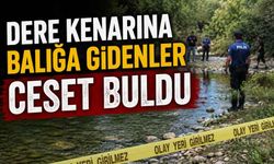 Dereye balığa gidenler cansız beden buldu