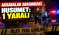Akrabalar arasındaki husumet : 1 yaralı