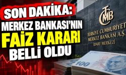 Merkez Bankası'nın faiz kararı belli oldu