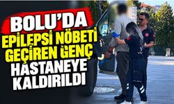Bolu’da epilepsi nöbeti geçiren genç hastaneye kaldırıldı