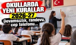 Okullarda yeni kurallar 2026-27: Devamsızlık, randevu, cep telefonu...