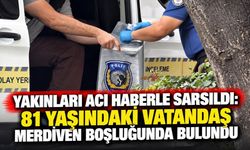 Yakınları Acı Haberle Sarsıldı: 81 Yaşındaki Vatandaş Merdiven Boşluğunda Bulundu