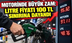 Motorinde Büyük Zam: Litre Fiyatı 100 TL Sınırına Dayandı
