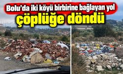 Bolu’da iki köyü birbirine bağlayan yol çöplüğe döndü