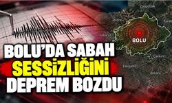 Bolu’da Sabah Sessizliğini Deprem Bozdu