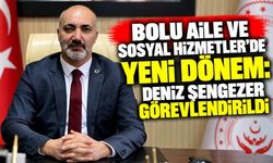 Bolu Aile ve Sosyal Hizmetler’de Yeni Dönem: Deniz Şengezer Görevlendirildi