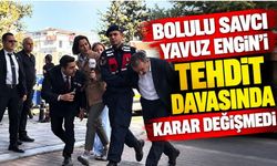 Bolulu Savcı Yavuz Engin’i Tehdit Davasında Karar Değişmedi