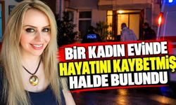 Bir kadın evinde hayatını kaybetmiş halde bulundu