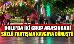 Bolu’da iki grup arasındaki sözlü tartışma kavgaya dönüştü
